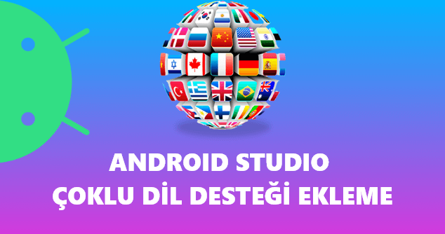 Android Multi Language | Çoklu Dil Desteği Ekleme